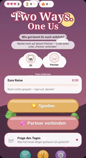 Two Ways. One Us: Startbildschirm mit Leben, Punkten, Reise-Fortschritt, den Buttons Spielen und Partner verbinden und der Frage des Tages.